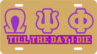 Omega Psi Phi Till The Day I Die Insert Outline Mirror License Plate [Gold/Gold/Purple]