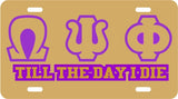 Omega Psi Phi Till The Day I Die Insert Outline Mirror License Plate [Gold/Gold/Purple]