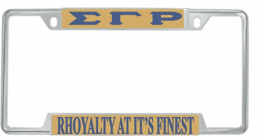 Sigma Gamma Rho Rhoyalty At It's Finest License Plate Frame [Decal Visible Frame - Gold/Blue]